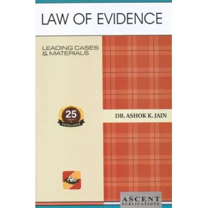 Ascent Publication's Law of Evidence by Dr. Ashok Kumar Jain
